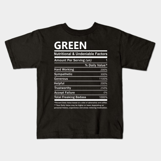 Green Name T Shirt - Green Nutritional and Undeniable Name Factors Gift Item Tee Kids T-Shirt by nikitak4um